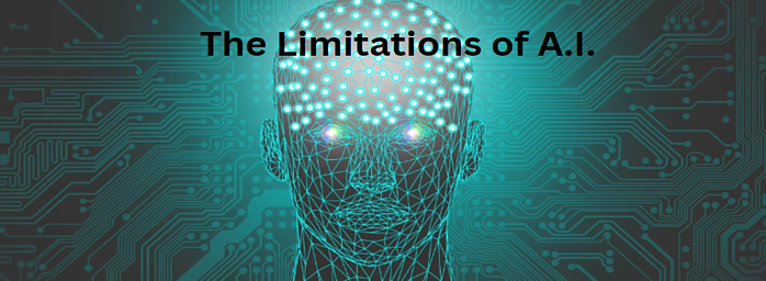 The Limitations of A.I.